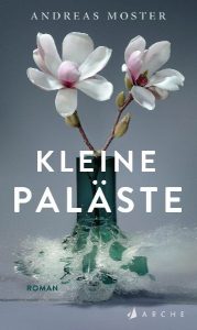 Der neue Roman „Kleine Paläste“ von Andreas Moster gewinnt den Hamburger Literaturpreis in der Kategorie „Buch des Jahres“