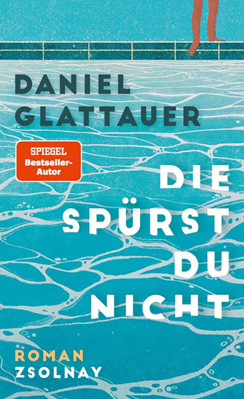 Daniel Glattauers neues Buch „Die spürst du nicht“ (©Zsolnay)
