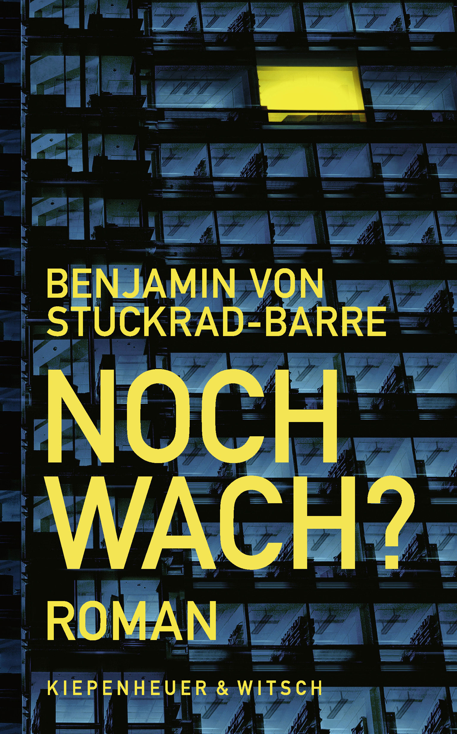 Ein mit Spannung erwartetes Buch: „Noch wach?“ von Benjamin von Stuckrad-Barre (©Kiepenheuer & Witsch)