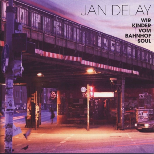 Die Sternbrücke auf dem Album „Die Kinder vom Bahnhof Soul“ von Jan Delay