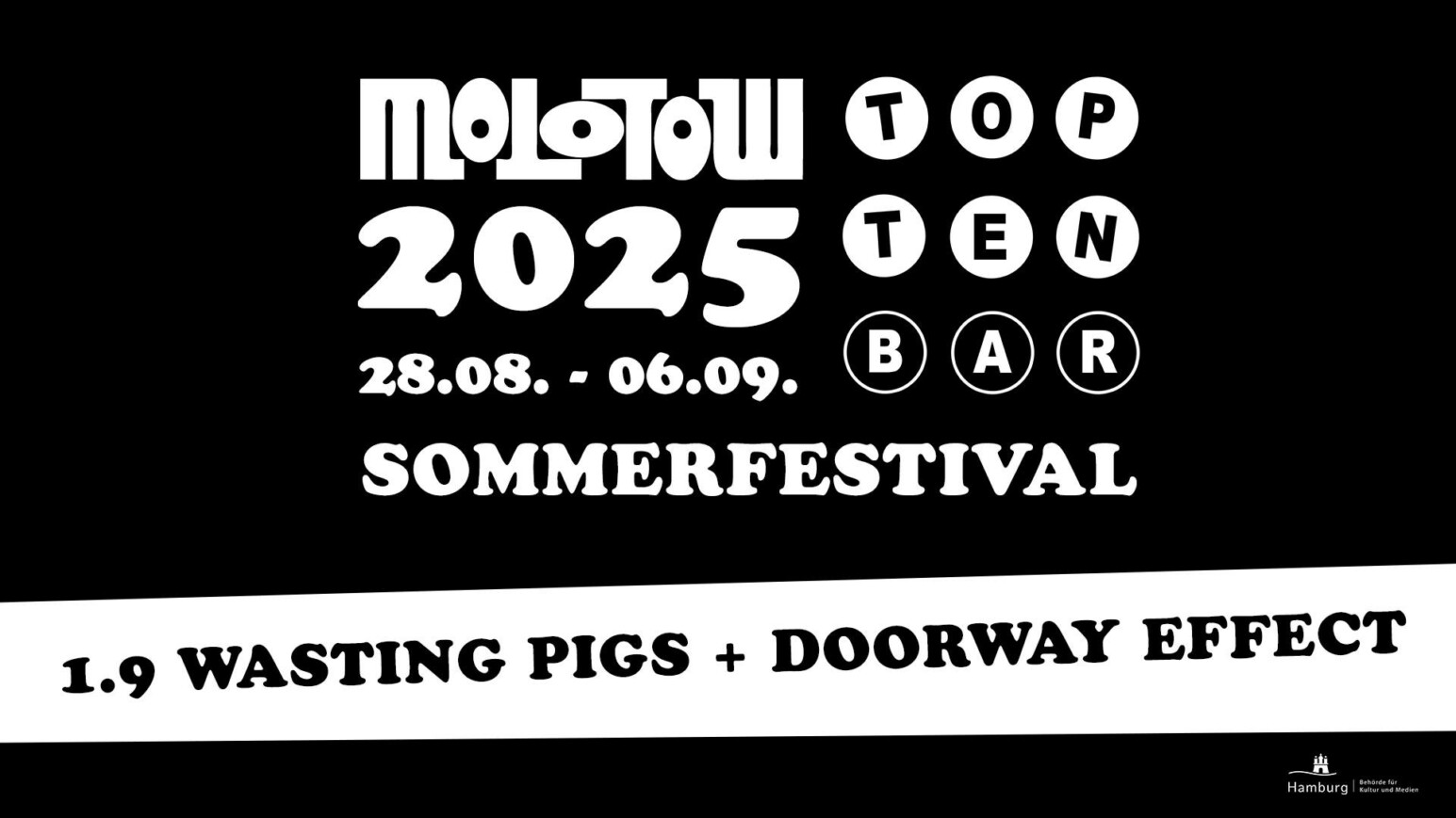 Schwarzes Plakat mit weißem Text: 'Molotow 2025', 'Top Ten Bar', '28.08. - 06.09.', 'Sommerfestival', '1.9 Wasting Pigs + Doorway Effect'
