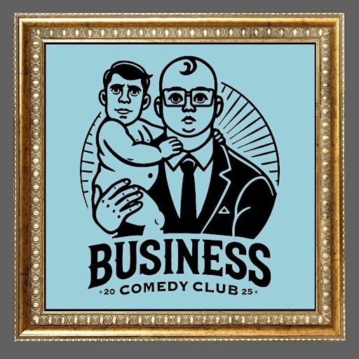 Schwarz-weißes Logo eines Mannes im Anzug, der ein Baby hält, mit dem Text 'BUSINESS COMEDY CLUB 2025' auf hellblauem Hintergrund, umrahmt von einem goldenen Rahmen