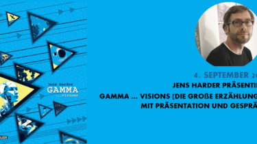 Buchcover 'Gamma ...visions' von Jens Harder mit blauen Dreiecken und Porträt, Ankündigung einer Lesung am 4. September 2025