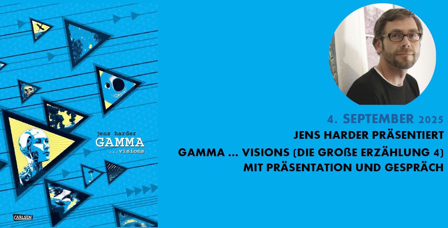 Buchcover 'Gamma ...visions' von Jens Harder mit blauen Dreiecken und Porträt, Ankündigung einer Lesung am 4. September 2025