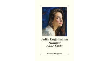 Julia Engelmanns „Himmel ohne Erde“ ist im Diogenes Verlag erschienen