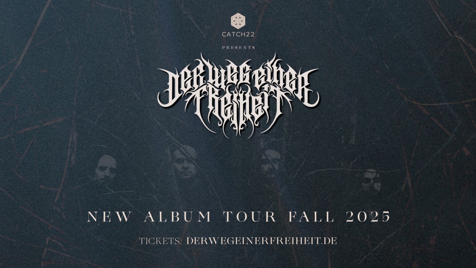Logo von Catch22 über dem Schriftzug 'Der Wege einer Freiheit'. Text: 'New Album Tour Fall 2025 Tickets derwegeinerfreiheit.de' auf dunklem Hintergrund.