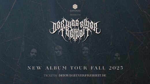 Logo von Catch22 über dem Schriftzug 'Der Wege einer Freiheit'. Text: 'New Album Tour Fall 2025 Tickets derwegeinerfreiheit.de' auf dunklem Hintergrund.