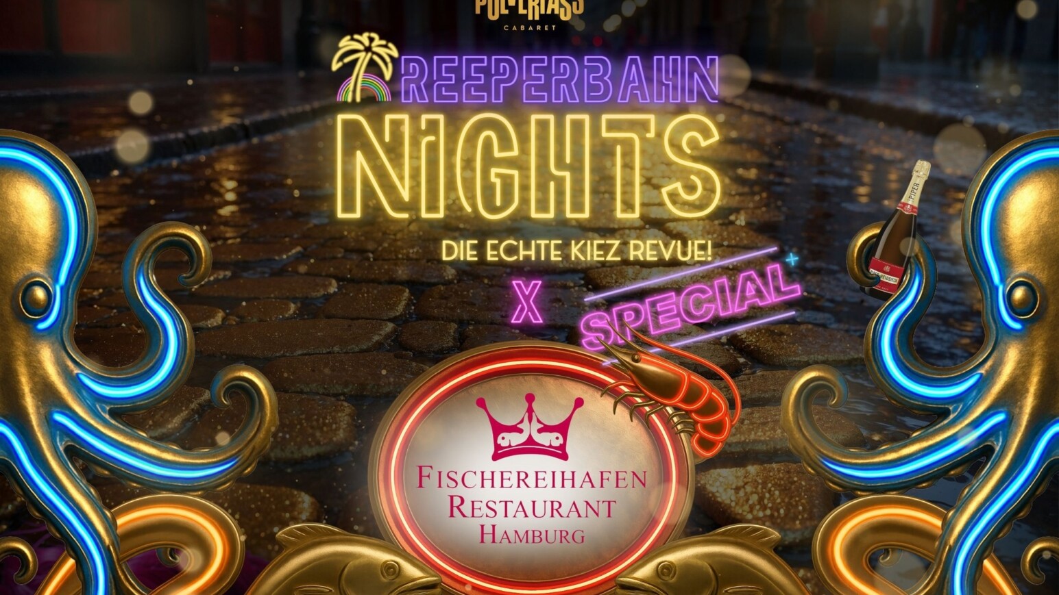 Bunte Neonbeschriftung 'Reeperbahn Nights' und 'Die echte Kiez Revue' über einem Kopfsteinpflasterweg. Logo des Fischereihafen Restaurants Hamburg in der Mitte, umgeben von stilisierten Kraken und einer Flasche Sekt.
