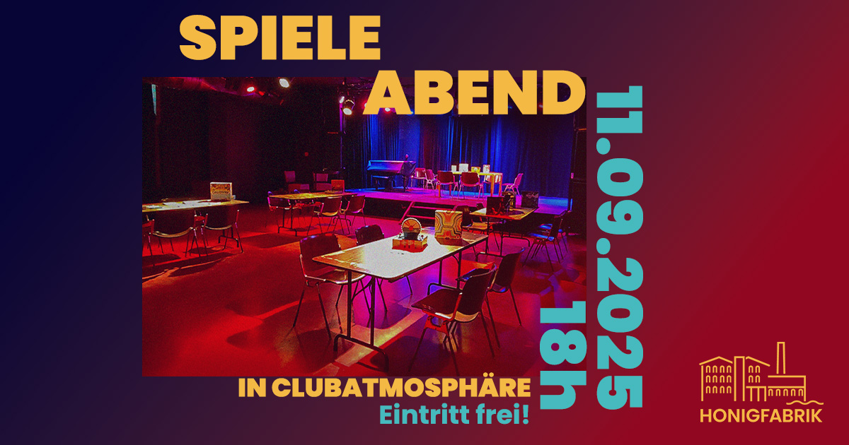 Ein Veranstaltungsraum mit Tischen und Stühlen, beleuchtet in Rot und Blau. Text: 'SPIELE ABEND 11.09.2025 18UHR IN CLUBATMOSPHÄRE Eintritt frei! HONIGFABRIK'.