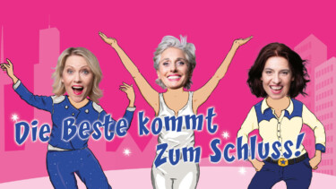 Drei stilisierte Frauen in verschiedenen Outfits, eine in blauer Jeansjacke, eine in weißem Outfit und eine in schwarzem Oberteil, mit dem Text 'Die Beste kommt zum Schluss!'.