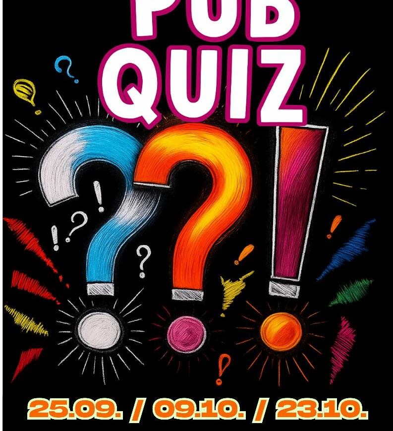 Bunte Fragezeichen in verschiedenen Farben (blau, orange, pink) umgeben von bunten Strahlen. Text: 'PUB QUIZ' und Daten '25.09. / 09.10. / 23.10.'