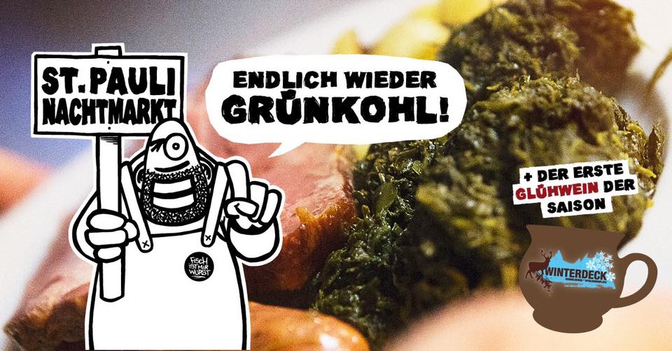 Schwarz-weiße Zeichnung eines Fischs mit Kochmütze und Schürze, der ein Schild mit der Aufschrift 'ST. PAULI NACHTMARKT' hält und sagt 'ENDLICH WIEDER GRÜNKOHL!'. Im Hintergrund Grünkohl und Bratwurst, rechts ein brauner Becher mit Aufschrift 'WINTERDECK' und Text '+ DER ERSTE GLÜHWEIN DER SAISON'.