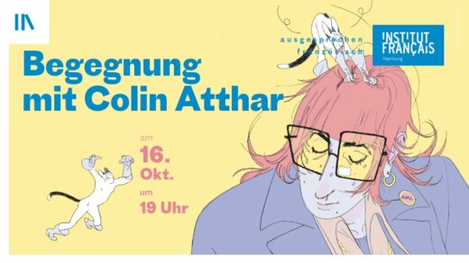 Illustration einer Person mit rosa Haaren, großen schwarzen Brillen und blauer Kleidung vor gelbem Hintergrund. Text: 'Begegnung mit Colin Atthar am 16. Okt. um 19 Uhr', 'ausgezeichneten französisch', 'Institut Français Hamburg'.