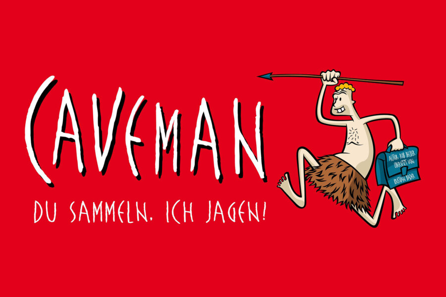 Illustration roter Hintergrund und Schriftzug Caveman -Du Sammeln. Ich Jagen! und eine Figur mit einem Sperr und einem Fellrock