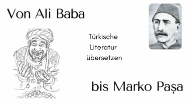 Schwarz-weiße Linienzeichnung eines Mannes mit Turban, der Goldmünzen hält, daneben Text 'Von Ali Baba', 'Türkische Literatur übersetzen', 'bis Marko Paşa'.