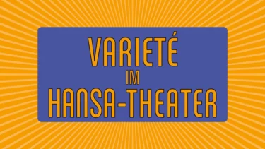 Poster für Varieté im Hansa-Theater