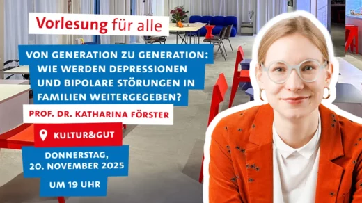 Vorlesung für alle: Wie werden Depressionen und bipolare Störungen in Familien weitergegeben? im Kultur&gut mit Katharina Förster