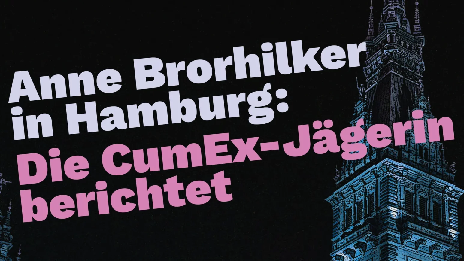 Veranstaltung mit CumEx-Jägerin Anne Brorhilker in Hamburg