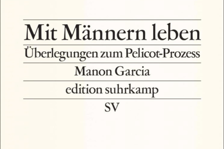 „Mit Männern leben“ von Manon Garcia ist im Suhrkamp Verlag erschienen