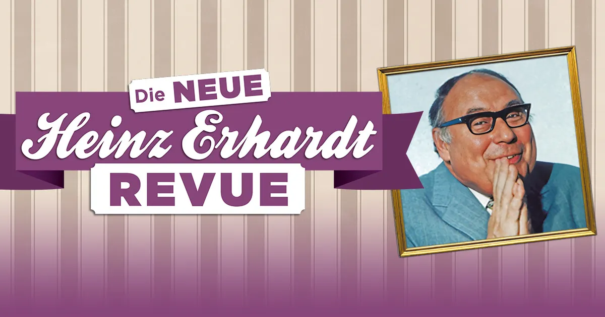 Die Neue Heinz Erhardt Revue in der Laeiszhalle
