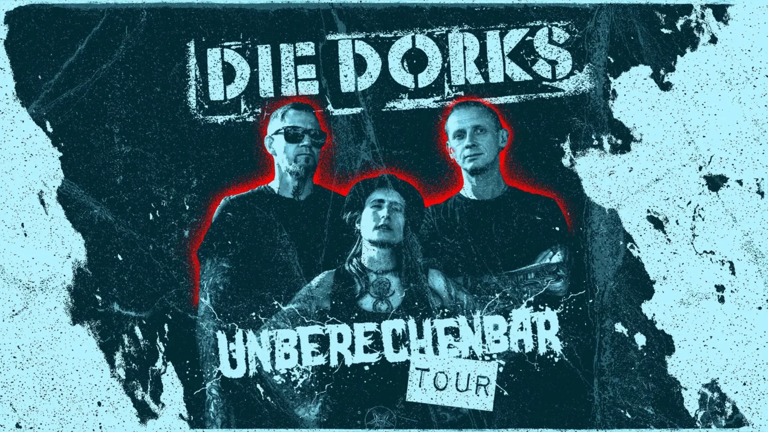 DIE DORKS im Logo mit der "Unberechenbar" Tour
