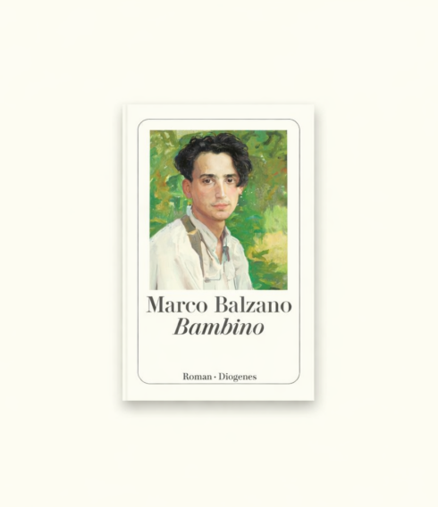 Marc Balzano’s „Bambino“ ist im Diogenes Verlag erschienen