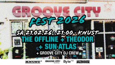 GROOVE CITY FEST im Knust