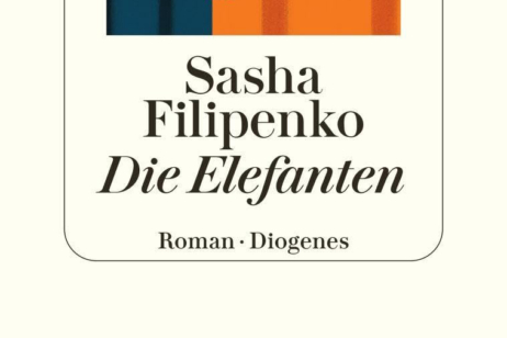 Das Cover zum neuen Roman von Sasha Filipenko: „Die Elefanten“ (©Diogenes/Sasha Filipenko)