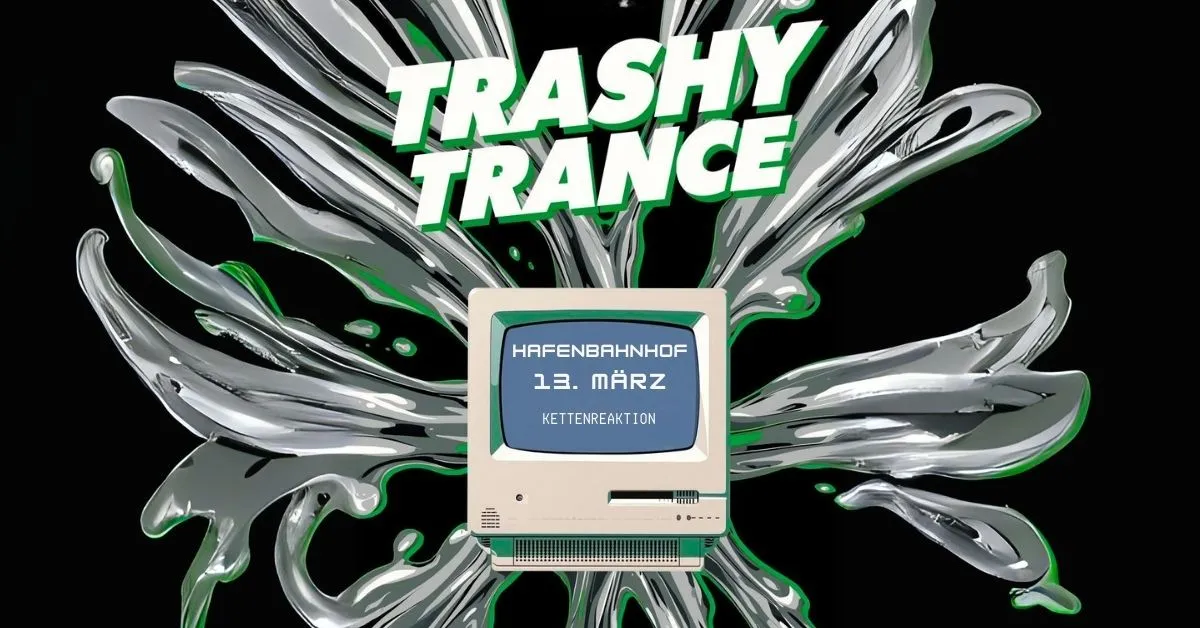Trashy Trance im Hafenbahnhof