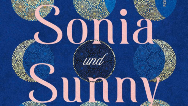 Cover des neuen Romans von Kiran Desai: „Die Einsamkeit von Sonia und Sunny“