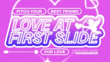LOVE AT FIRST SLIDE im Kultur&Gut