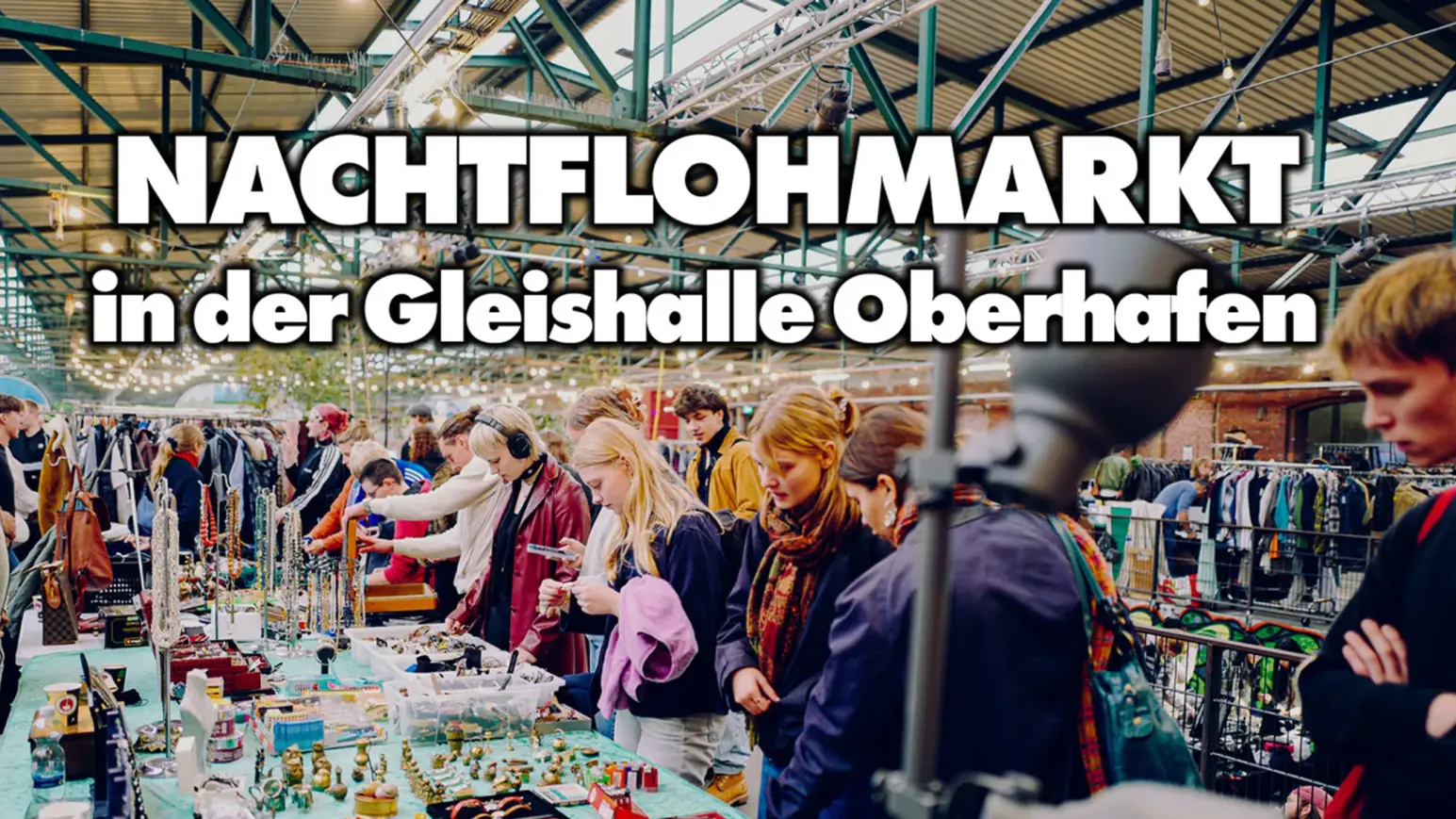 Nachtflohmarkt in der Gleishalle beim Oberbahnhof