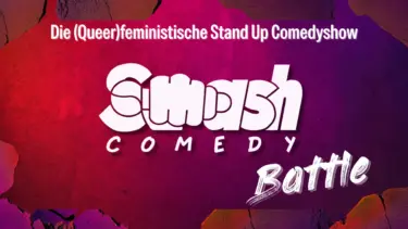 Smash Comedy Club - FLINTA* Stand Up Comedy im Haus 73