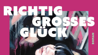 Ein Teil des Buchcovers des Romans „Richtig Grosses Glück“ von Harriet Armstrong