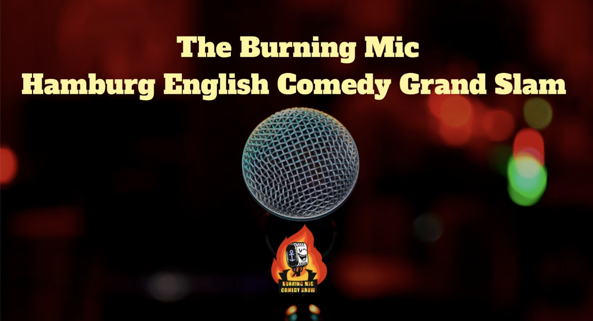 The Burning Mic - English Comedy Grand Slam in Große Freiheit 64