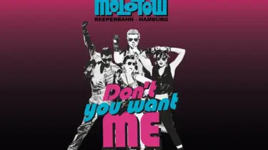 Don’t You Want Me im Molotow