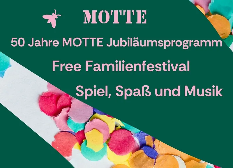 Kinder- und Familienfest zum 50. Jubiläum der MOTTE