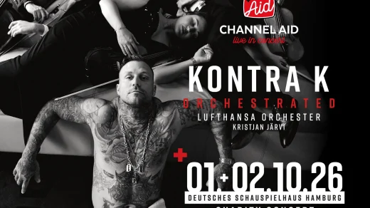 Kontra K mit dem Lufthansa Orchester bei Channel Aid 2026