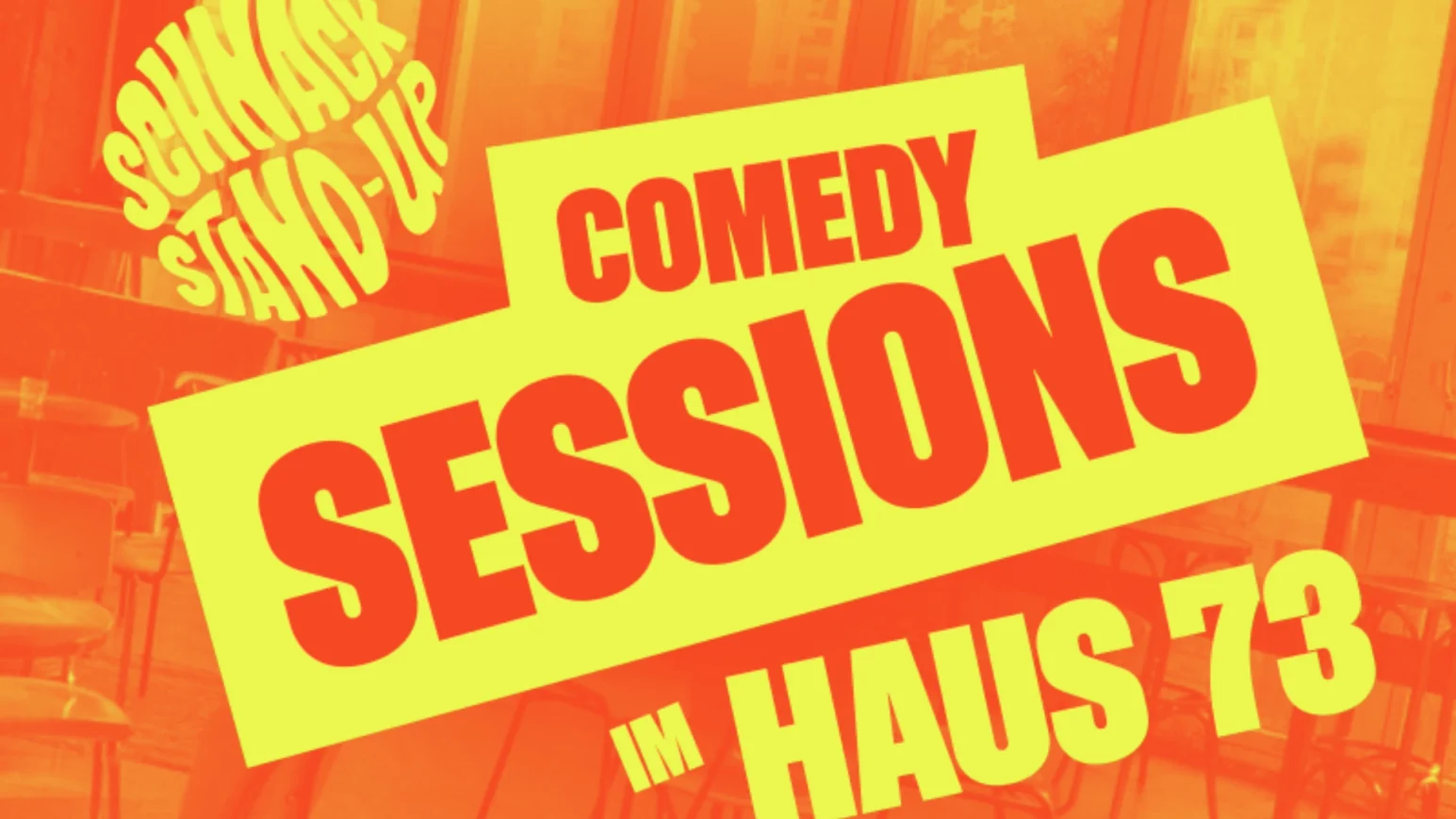 SCHNACK Sessions: Stand-up-Comedy im Haus 73