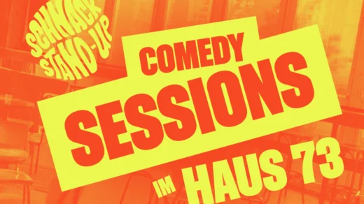 SCHNACK Sessions: Stand-up-Comedy im Haus 73